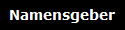 Namensgeber